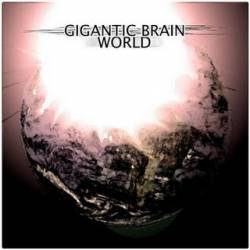 Gigantic Brain : World